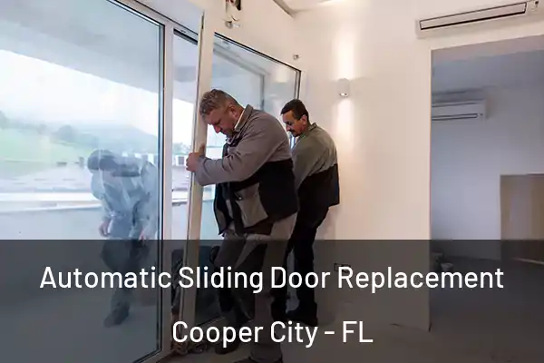 Automatic Sliding Door Replacement Cooper City - FL