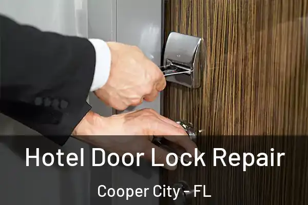  Hotel Door Lock Repair Cooper City - FL