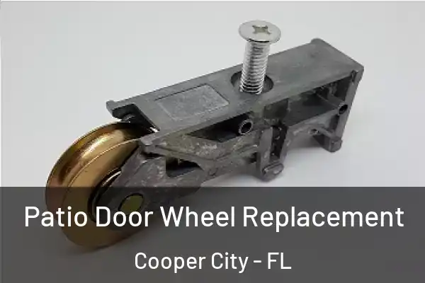  Patio Door Wheel Replacement Cooper City - FL