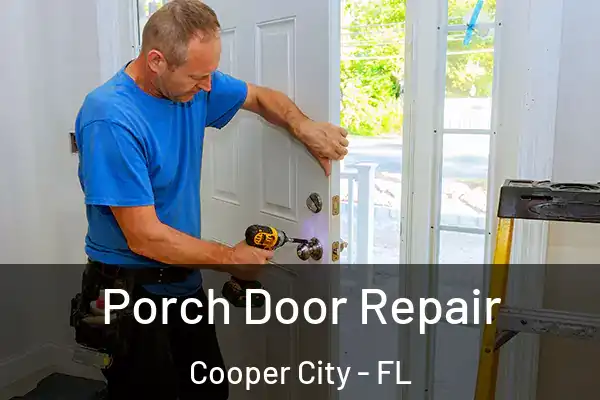Porch Door Repair Cooper City - FL