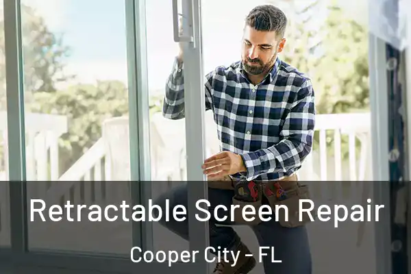  Retractable Screen Repair Cooper City - FL