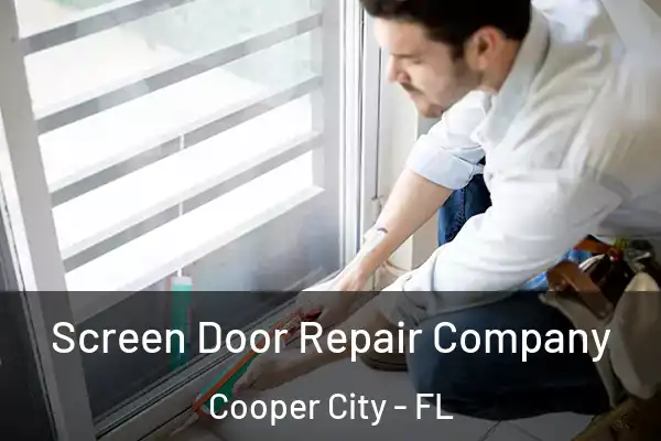 Screen Door Repair Company Cooper City - FL