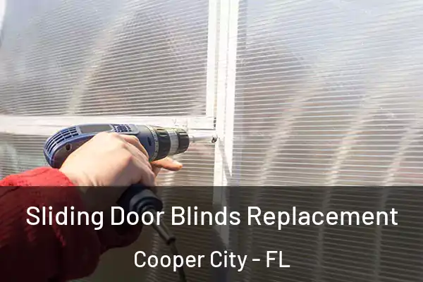 Sliding Door Blinds Replacement Cooper City - FL