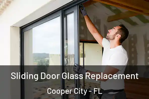 Sliding Door Glass Replacement Cooper City - FL