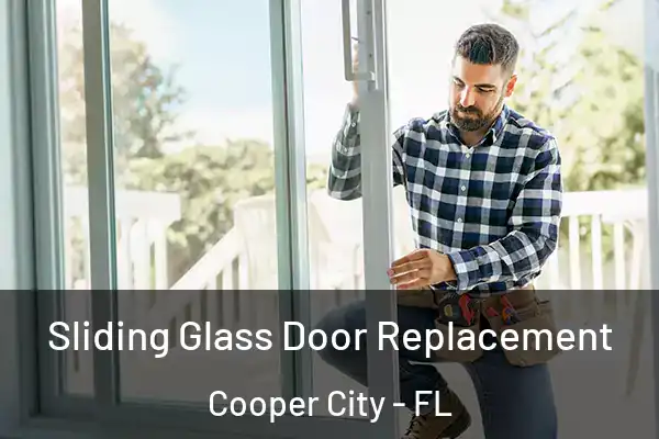 Sliding Glass Door Replacement Cooper City - FL